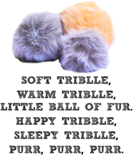 soft tribble warm tribble