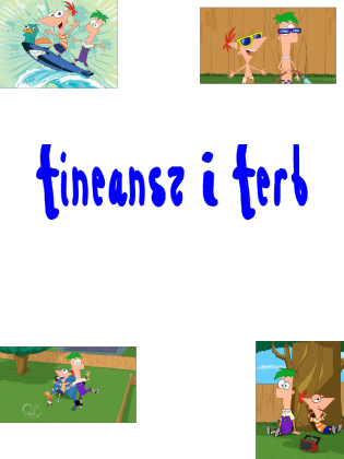 Fineasz i Ferb