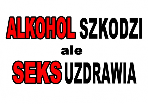 Bluza męska ,,Alkohol szkodzi ale seks uzdrawia''