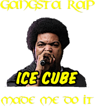Ice Cube Gangsta rap made me do it