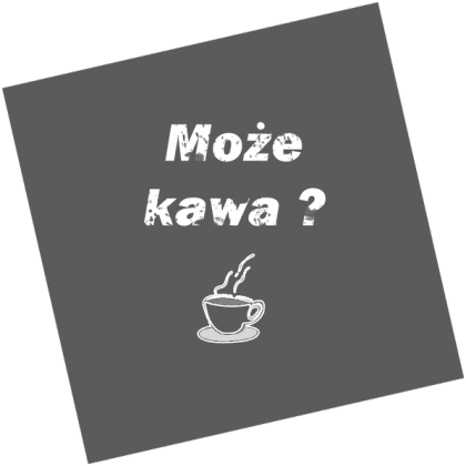 Może Kawa ?