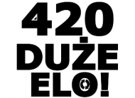 420 DUŻE ELO smdg SADZIĆ...