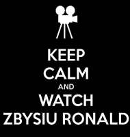 Keep calm and watch zbysiuronald