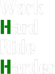 Work Hard Ride Harder