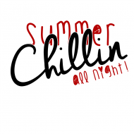 Summer Chillin All night!