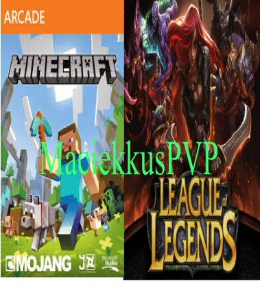 Maciekkus PVP: Leauge of Legends i MC