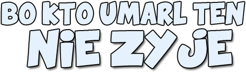 Bluza "Bo kto umarł ten nie żyje" męska r.L