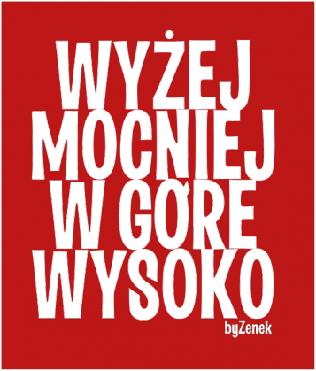 Wyżej, mocniej, w górę , wysoko