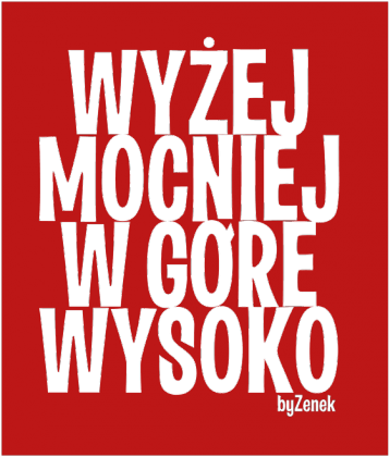 Wyżej, mocniej, w górę , wysoko