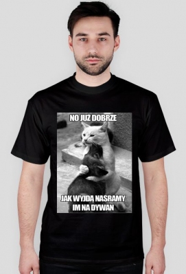 jak wyjdą nasramy im na dywan meska - bestclothes