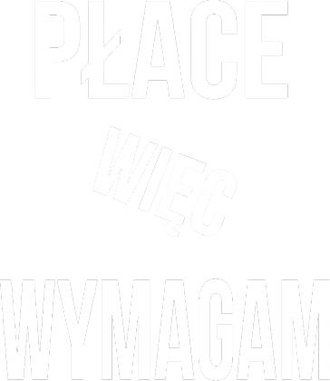 Koszulka - Płacę więc wymagam.