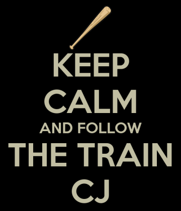 Keep calm and follow the train CJ