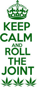 Keep Calm and Roll the Joint Lady - marihuana - slang - trawka - ganja
