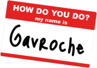 My name is Gavroche