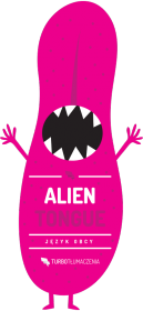 Alien tongue (język obcy) - torba z nadrukiem jednostronnym