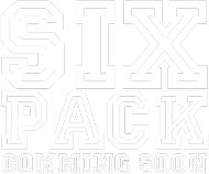 six pack comming soon