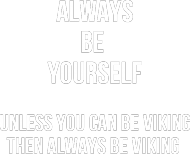 always be viking