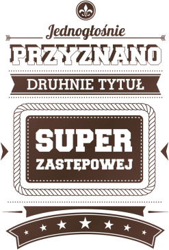 Koszulka SUPER ZESTĘPOWEJ