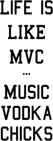 Life is like MVC - black
