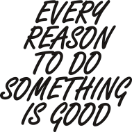 Każdy powód do zrobienia czegoś jest dobry
