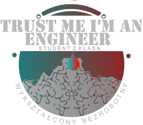 Trust me i'm an engineer