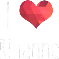 T-shirt I LOVE RIHANNA