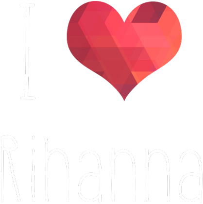 Bluza I LOVE RIHANNA