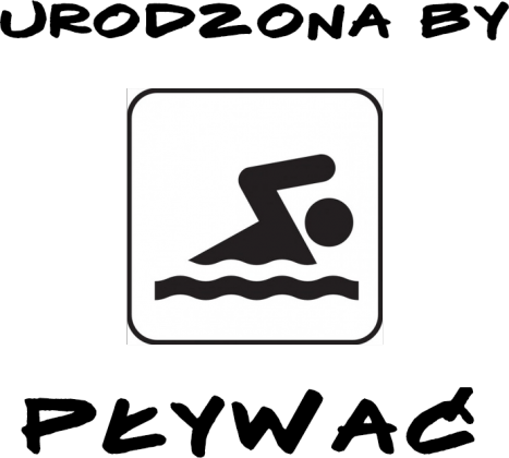 Urodzona by pływać K