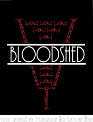 Bloodshed T-Shirt