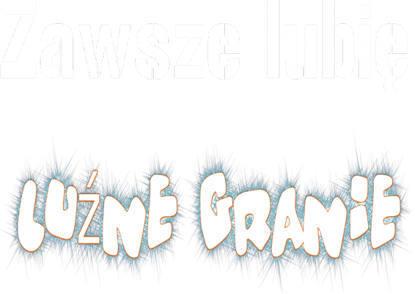 Luźne Granie
