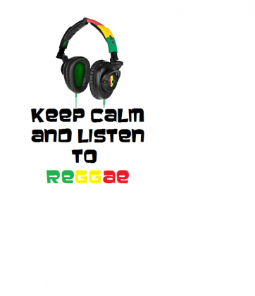 Keep calm and listen to Reggae