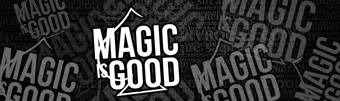 Magic Is Good