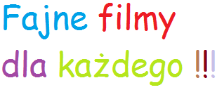 Fajne filmy dla każdego