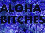 alohabitches