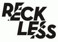 reckless