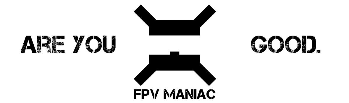 FPV MANIAC