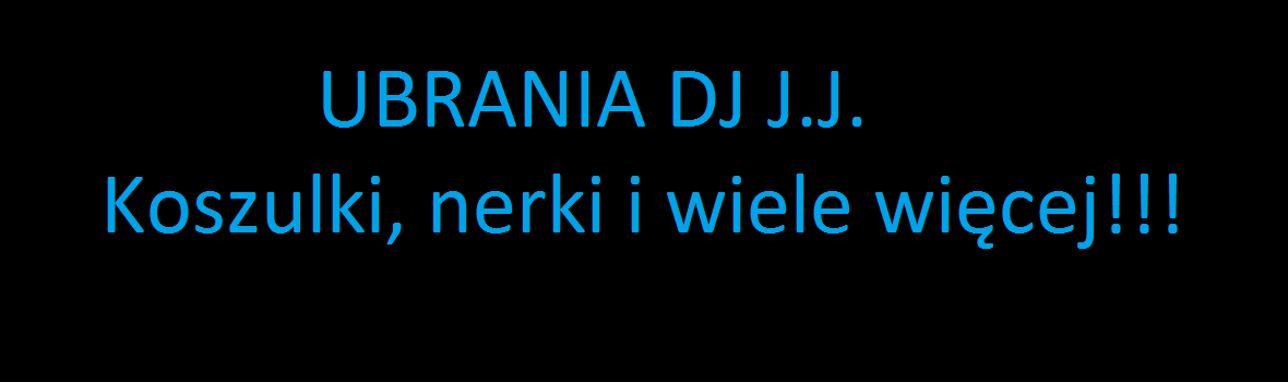 Ubrania DJ JJ
