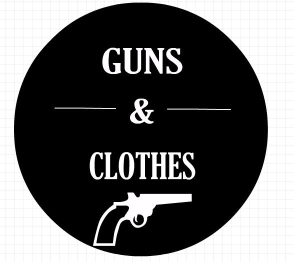 GUNS & CLOTHES