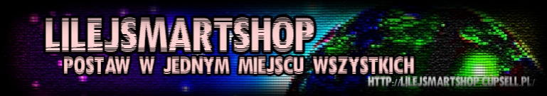 LilejSmartShop - Postaw w jednym miejscu wszystkich