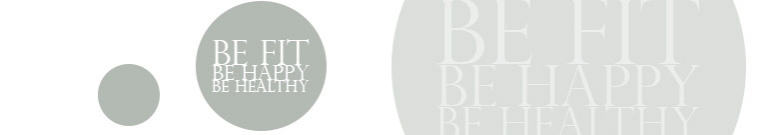 be fit be happy be healthy