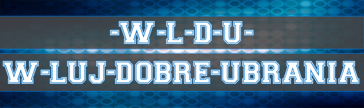 WLDU-W-Luj-Dobre-Ubrania
