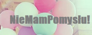 NieMamPomysłu